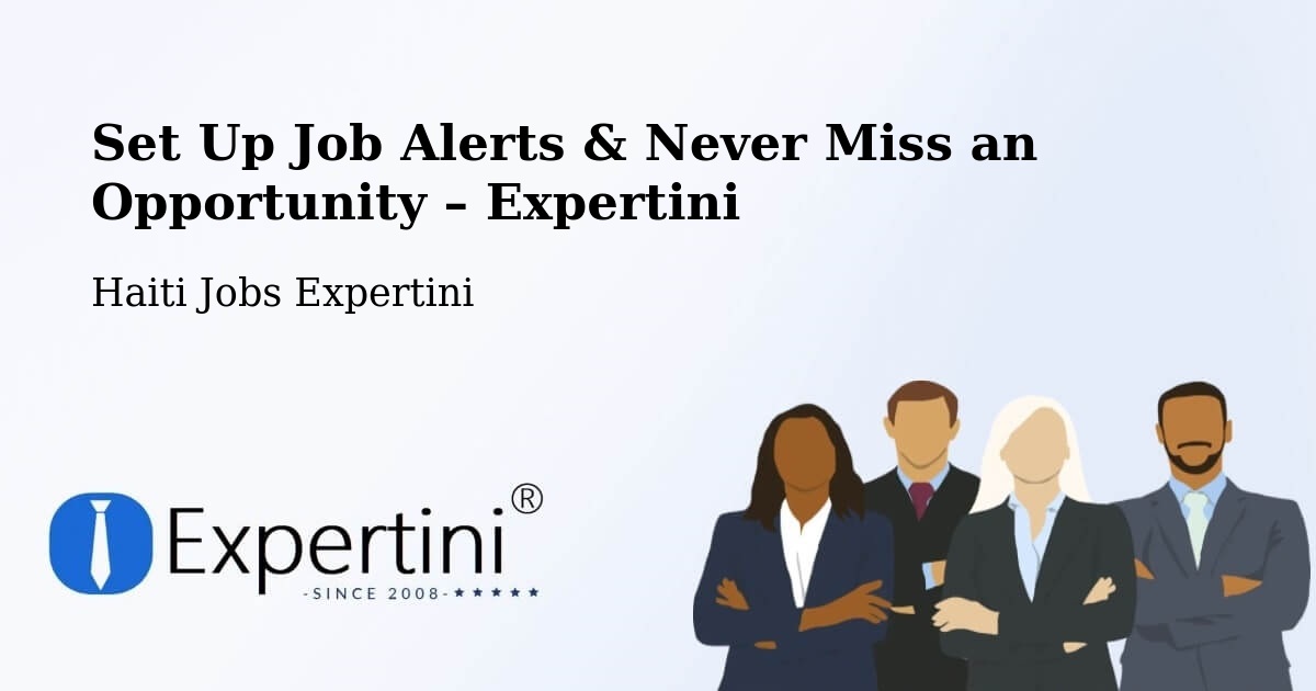 Job Alerts Guide – Get Notified About New Jobs in Moron - Moron, Haiti Jobs Expertini